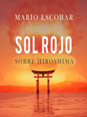 cover image of Sol rojo sobre Hiroshima